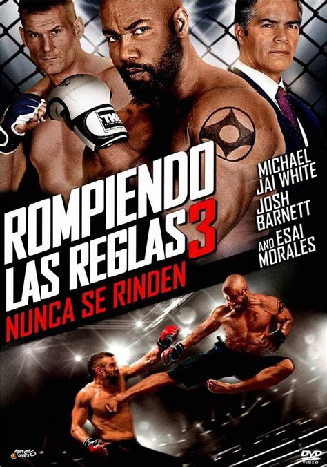 rompiendo las reglas 3|Never Back Down: No Surrender .